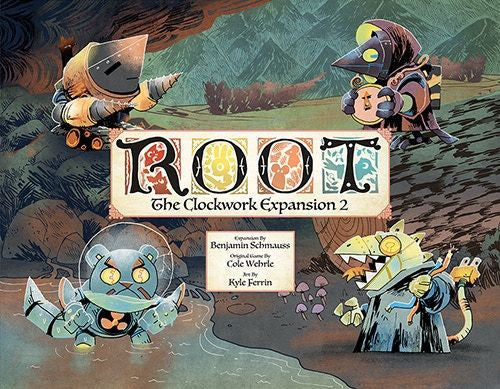 Cover of 'Root: The Clockwork Expansion 2' with clockwork-themed characters and text.